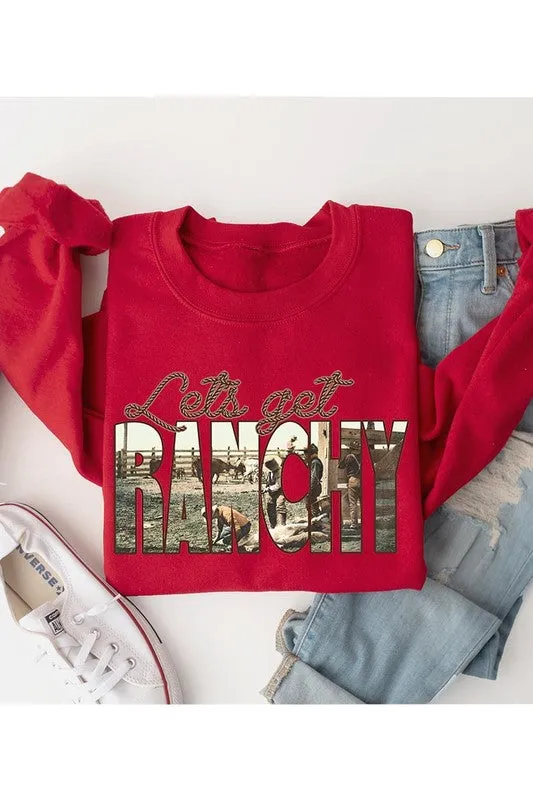 Let's Get Ranchy Sweatshirt